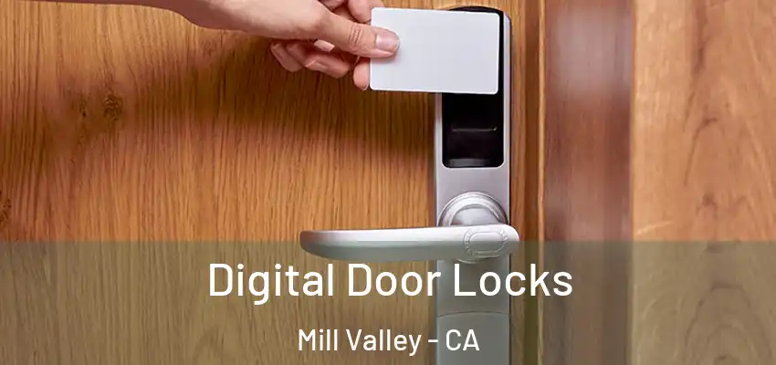 Digital Door Locks Mill Valley - CA