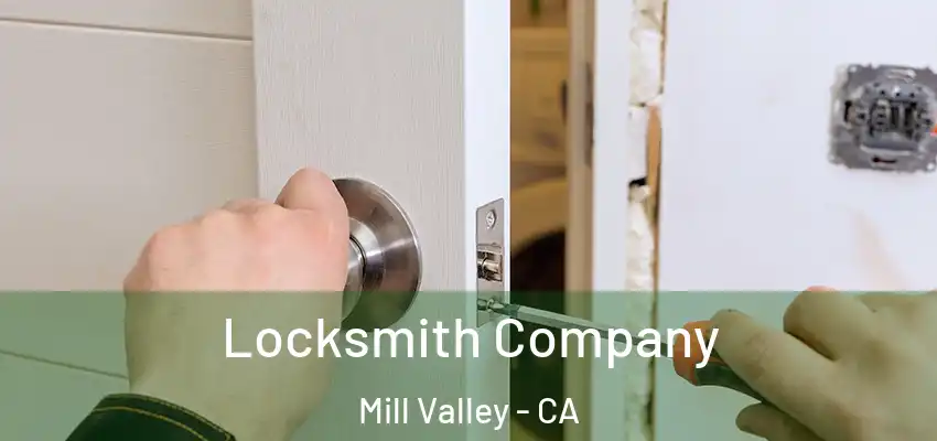 Locksmith Company Mill Valley - CA