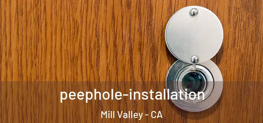 peephole-installation Mill Valley - CA