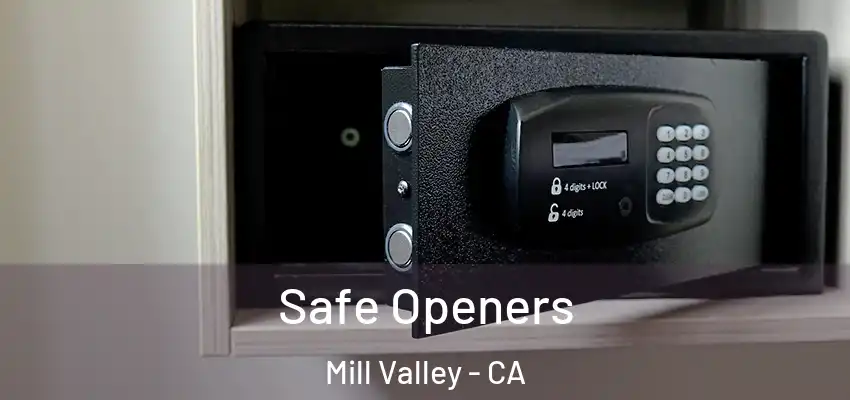 Safe Openers Mill Valley - CA