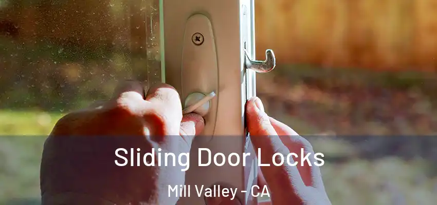  Sliding Door Locks Mill Valley - CA